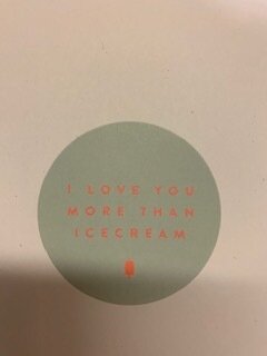 I love you more than Icecream